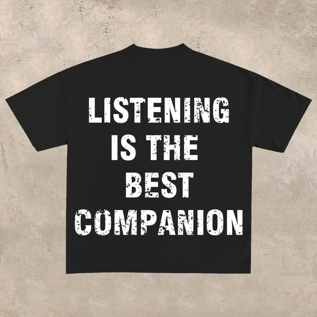 Listening is the best companion T-shirt