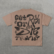 Get Rich Or Die Tryin Print Short Sleeve T-Shirt