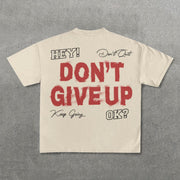 Don't Give Up Print Short Sleeve T-Shirt