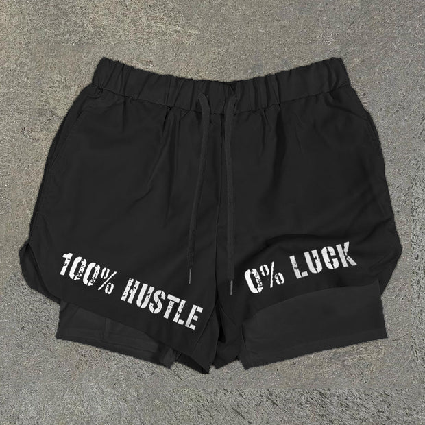 100% Hustle 0% Luck Print Double Layer Quick Dry Shorts