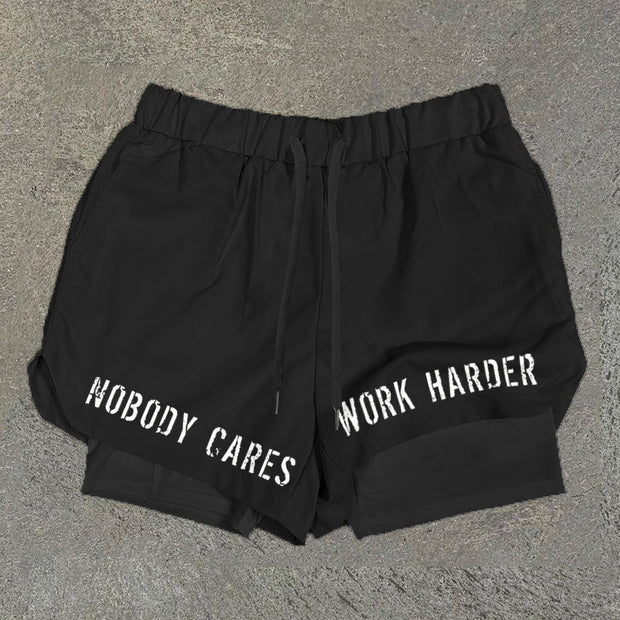 Nobody Cares Work Harder Print Double Layer Quick Dry Shorts