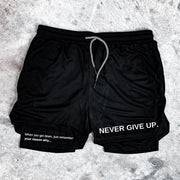 Never Give Up Print Double Layer Mesh Shorts