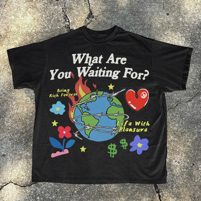 What Are You Waiting For Print T-Shirt